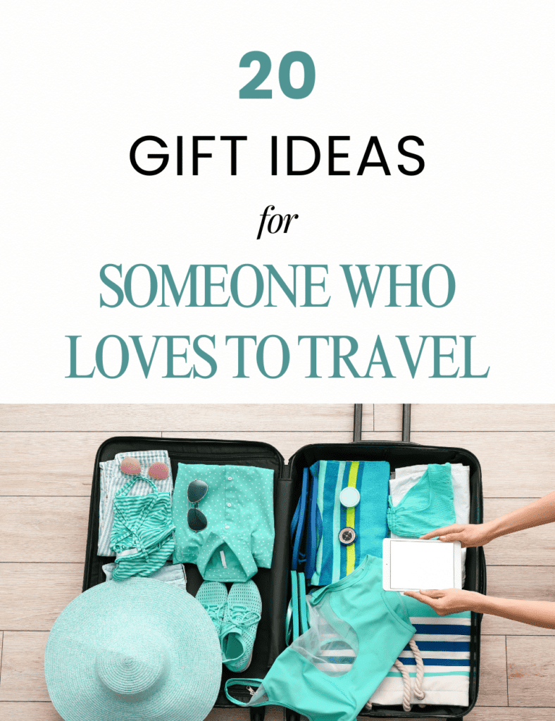 20 Best Gifts for Someone Who Loves to Travel